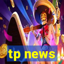 tp news